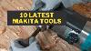 Top 10 Latest Makita Tools You Need To See In 2023